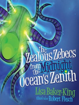 cover image of The Zealous Zebecs from the Midnight Ocean's Zenith
